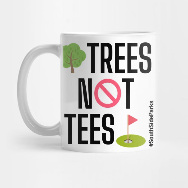 Trees Not Tees by South Side Parks